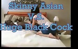 Skinny asian vs big black cock  