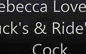 Rebecca love lee suck's & ride's his cock.