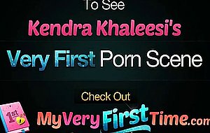 Myveryfirsttime - awkward kendra khaleesi shoots her first ever porn scene